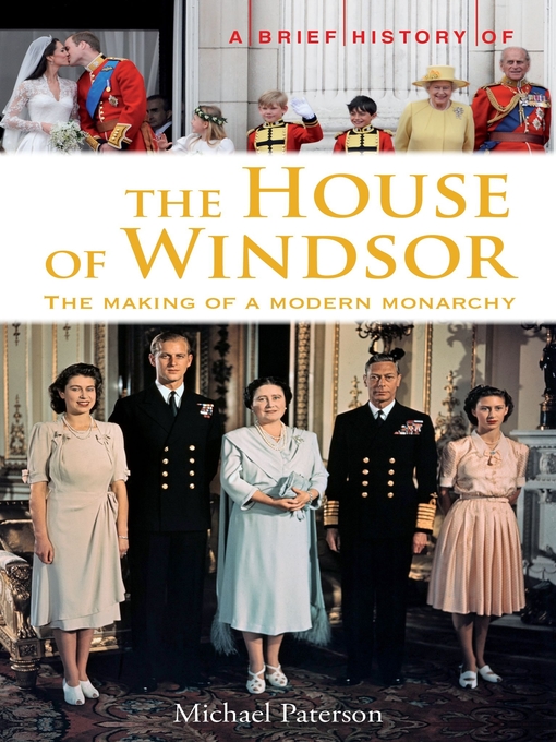 Title details for A Brief History of the House of Windsor by Michael Paterson - Available